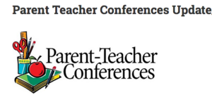 Parent Teacher Conferences Update
